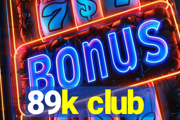 89k club